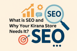 What is SEO and Why Your Kirana Store Needs It headline with SEO icons